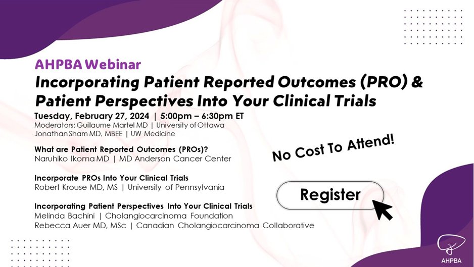 AHPBA Webinar Tues 2/27 at 5pm Eastern - Incorporating Patient Reported Outcomes (PRO) and Patient Perspectives Into Your Clinical Trials Join us for this important session on clinical trials! ⁦ No cost to attend! Register: tinyurl.com/3nkt6868