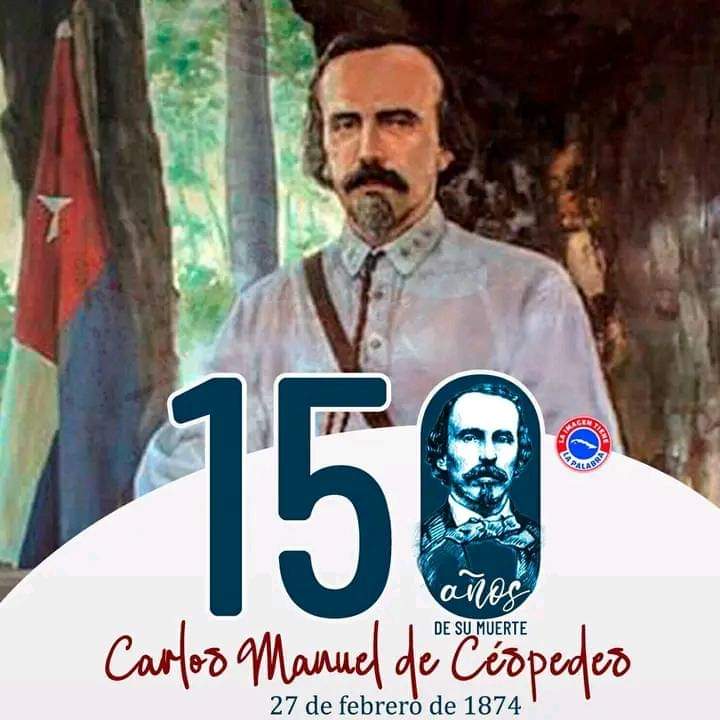 27 de febrero, Aniversario 150 de la caída en combate del Padre de la Patria. Al decir de Martí '...de Céspedes el ímpetu... es como el volcán, que viene, tremendo e imperfecto, de las entrañas de la tierra...' #CéspedesÍmpetuYGrandeza
