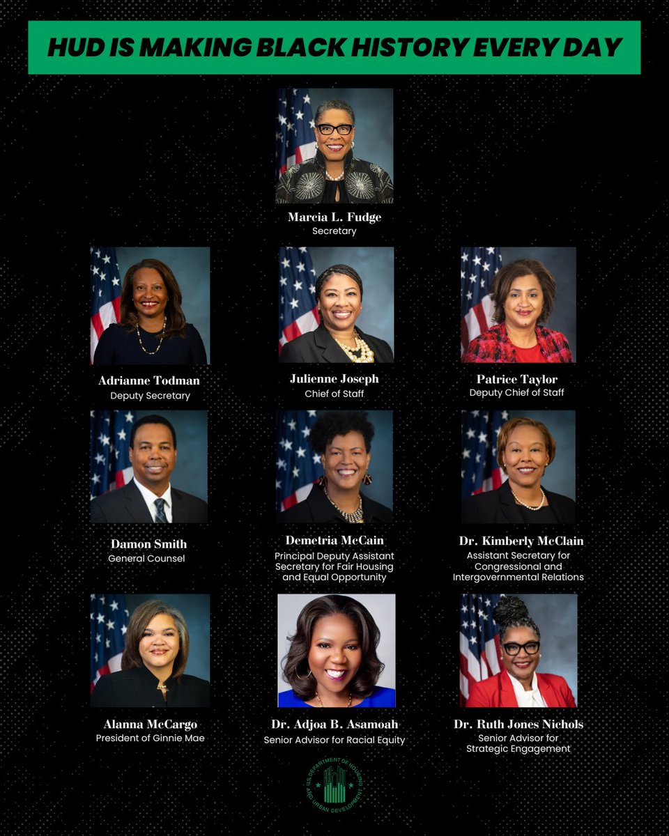 Department of Housing and Urban Development (@hudgov) on Twitter photo HUD is making Black history every day under the leadership of <a href="/SecFudge/">Secretary Marcia L. Fudge</a>.
Meet the distinguished Black leaders at the helm of our agency. #BlackHistoryMonth HUD is making Black history every day under the leadership of <a href="/SecFudge/">Secretary Marcia L. Fudge</a>.
Meet the distinguished Black leaders at the helm of our agency. #BlackHistoryMonth