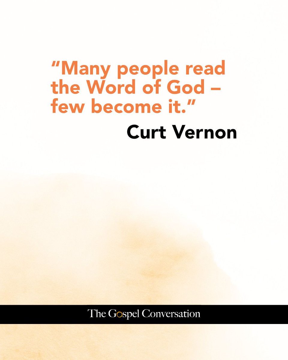 "Many people read the Word of God – few become it." (@CurtVernon)
#discipleship
