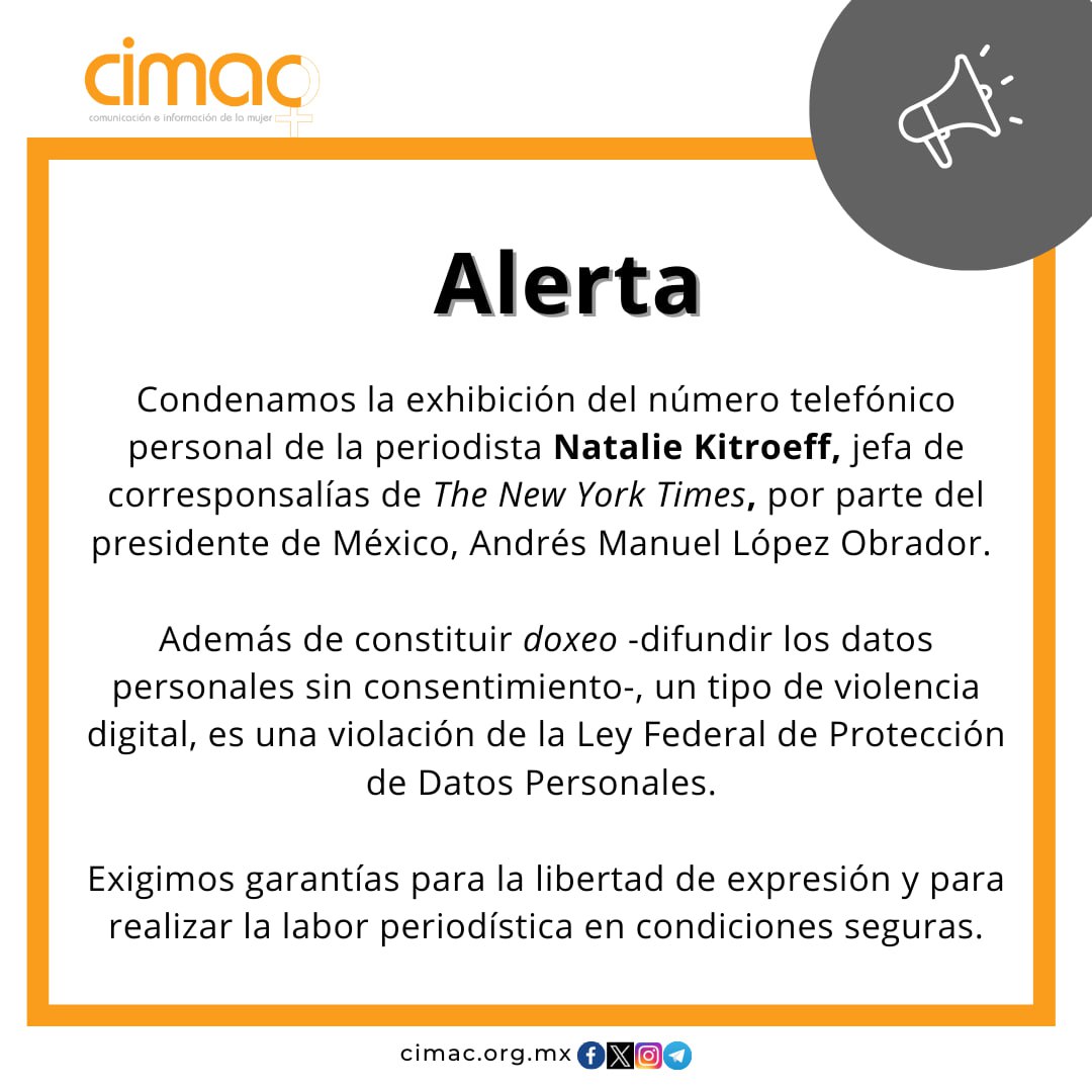 Condenamos la filtración de datos de la periodista Natalie Kitroeff, jefa de corresponsalías de The New York Times, por parte del presidente de México Andrés Manuel López Obrador. 

#MujeresPeriodistas #Alerta #MujeresYMedios