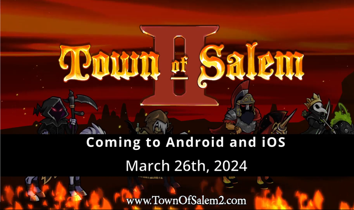 TownofSalemTwo's tweet photo. Hey Townies!

Prep your phones and tablets because Town of Salem 2 is coming to Android and iOS March 26th 2024!

Android players can pre-register for the game here!: https://t.co/eNLIgi4jTf
Sadly iOS does not support pre-registration, but we are making an iOS version!

We have been hard at working developing mobile, and we are getting close to getting it into all of your hands. Literally. Cross play for mobile will be enabled, and you will use the same account on any platform you choose. You can link your accounts using the link code providing in the settings menu.

If you have any questions feel free to ask, and I will search the Town for answers!
