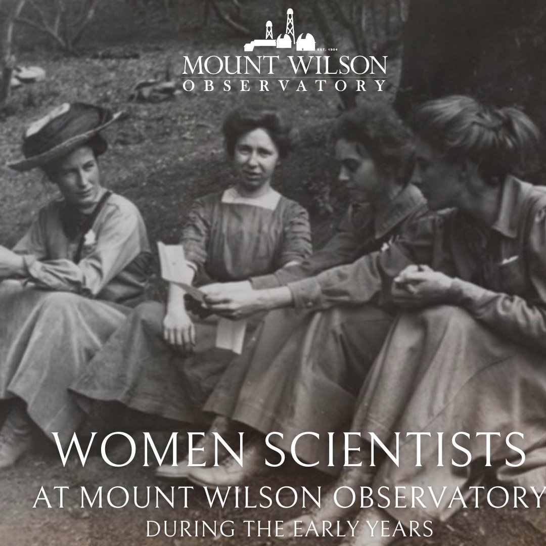 To honor Women’s History Month, we’re re-sharing a four-part series about the women scientists of the first decade of Mount Wilson Observatory. Part one outlines the work they did, the contributions they made, and the challenges they faced. mtwilson.edu/news/women-sci…