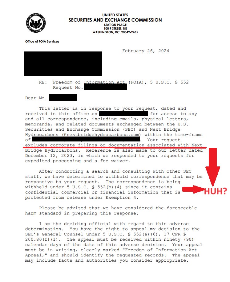 KarmaCollects's tweet photo. $MMTLP It's with a mix of profound disappointment and outright outrage that I address this recent response to my Freedom of Information Act request from the @SECGov. After an agonizing wait of over 70 days, and much correspondence with the researcher assigned to my request, the response I received not only failed to provide the requested information but also showcased a baffling level of incompetence and disregard for transparency.
My FOIA request aimed to obtain correspondence between the SEC and Next Bridge Hydrocarbons within a specific timeframe that was intentionally not too broad because I have seen them use this as a reason to deny requests. I had them pinned. I filed this request LONG BEFORE NBH's PR to specifically see if the item I refer to as "Freedom Eagle 2" was indeed acted on. Since then, we have learned VIA PR that NBH did indeed have correspondence with the SEC, and I sent that PR to them as proof that there would be documents responsive to my request. Today, while the response I got proved me right, it still was nothing short of ridiculous.
Not only did the SEC drop the ball on delivering the requested info promptly, but their excuse for withholding it is downright ridiculous. They're claiming the documents contain confidential commercial or financial info protected under Exemption 4 of the FOIA – a claim that makes absolutely zero sense considering that my request explicitly and specifically called for the exclusion of such information!
This response is a blatant disregard for fundamental transparency and accountability. Not only is it unacceptable in light of the public interest surrounding this issue, but it's unacceptable that taxpayers like us have to endure such delays and bureaucratic bungling when seeking access to information that should be public knowledge because those tax dollars fund the very existence of the SEC!
I will be filing an appeal, and demanding immediate action to fix this egregious mishandling of my FOIA request. Not because we NEED the documents because we now know they do in fact exist, but because this is what the public is entitled to under the law. Furthermore, let this post serve as a message to our Honorable Representatives in government that a deep dive needs to be conducted into the SEC's processing of FOIA requests to ensure future requests are handled promptly, transparently, and by the book.
In my appeal, I will call on the SEC to provide a full rundown on why they dropped the ball and gave such an inadequate and contradictory response to my FOIA request. Although I suspect that we all know why, given that Greg McCabe's correspondence with FINRA indicates that the SEC has outright ignored his inquiries. Shareholders and taxpayers deserve answers, and it's high time the SEC got serious about its obligations under the Freedom of Information Act.
I warned you... I will not rest until justice is served, and the transparency and accountability that we deserve is upheld.
It is, however, nice to know that there are documents that were responsive to my requests. For that, I thank Next Bridge Hydrocarbons. They're fighting for us, ladies and gentlemen. And we WILL continue to backup Next Bridge by reaching out to our political representatives, and pushing for ultimate transparency in the form of a subpoena. One way or the other, ALL of this WILL BE BROUGHT TO LIGHT. It's coming. Tick tock. That is the sound of time running out, and the round room you are trying to find a corner to hide in is getting smaller at the same time.
We WILL NOT LEAVE until we get answers.