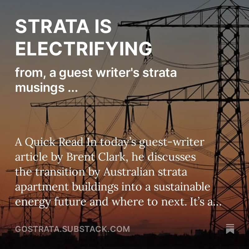 In today’s guest writer article <a href="/BrentClark/">brentclark</a> from <a href="/Wattblock/">Wattblock</a> expains why #stratatitle buildings are electrifying and the latest developments mindshifts that are occuring in that space.

gostrata.substack.com/p/strata-is-el…