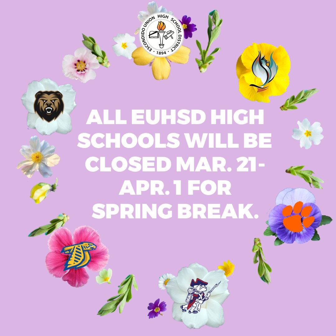 All EUHSD schools will be closed for Spring Break from March 21 through April 1. We'll welcome everyone back to school on Tuesday, April 2! @DelLagoAcademy @ehscougars @OrangeGlen @SanPasqualHS @vhsgrizzlies