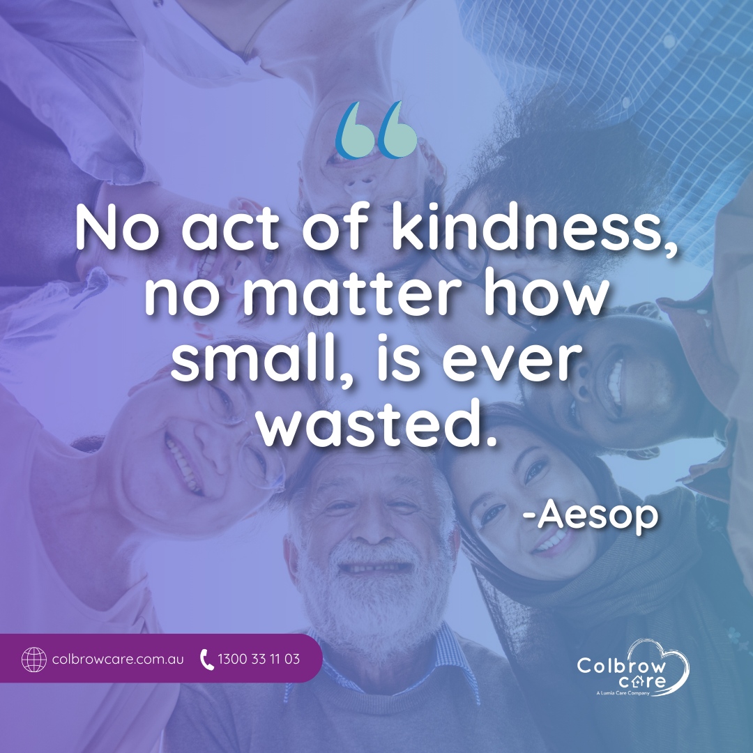 How are you making a difference in someone's life today or how has someone positively impacted yours? 

Share your stories and small acts of kindness in the comments!

#CaringMatters #DisabilityAwareness #ColbrowCare #colbrow #agedcare #wellness #health