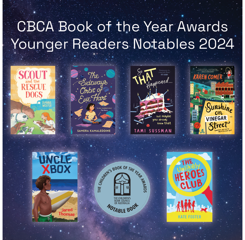 Congratulations to all our Book of the Year Awards Younger Readers Notables! What an honour! #CBCA2024 #ReadingIsMagic