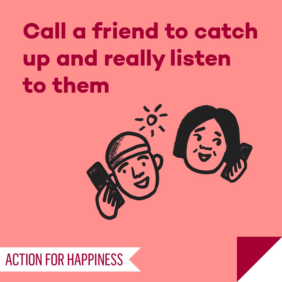 Friendly February - Day 27: Call a friend to catch up and really listen to them actionforhappiness.org/friendly-febru… #FriendlyFebruary