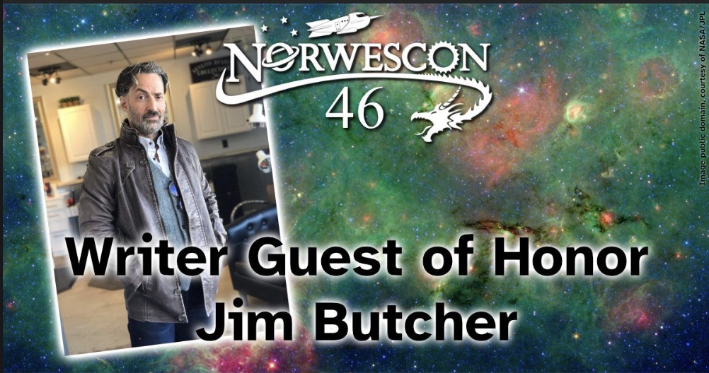 Jim will be the Writer Guest of Honor at Norwescon March 28 - 31. Pre-register for your membership and book a hotel room on their website! norwescon.org