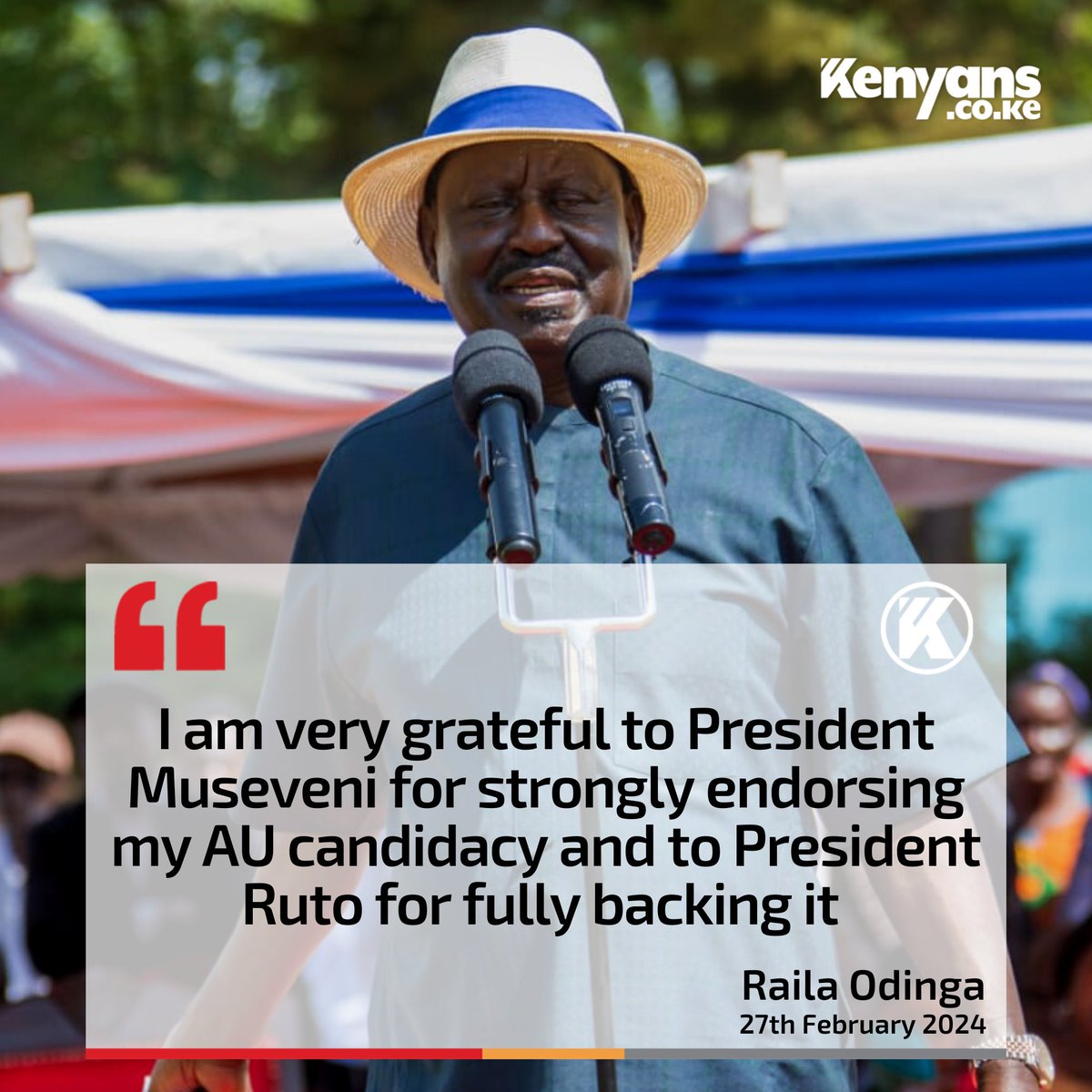 I am very grateful to President Museveni for strongly endorsing my AU candidacy and to President Ruto for fully backing it - Raila Odinga