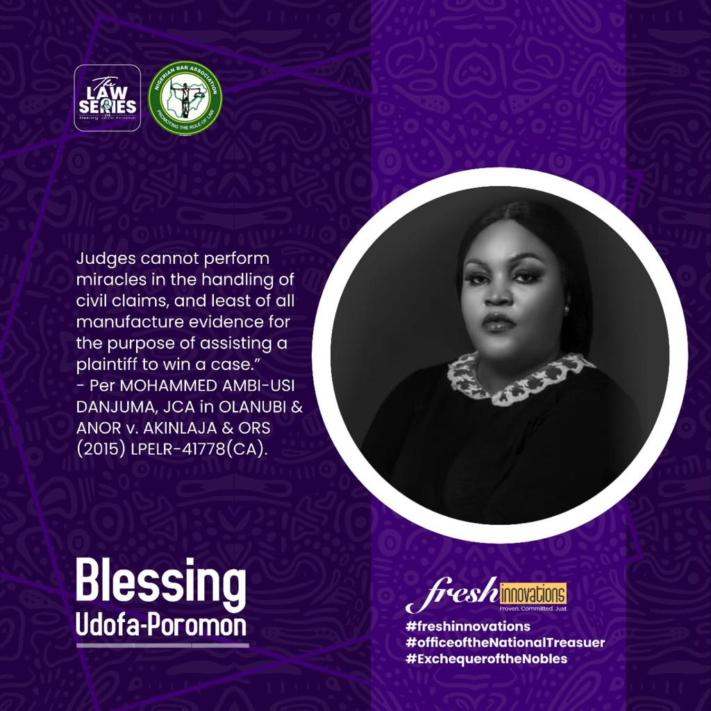 #THELAWSERIES
#Judges cannot perform miracles in the handling of civil claims, and least of all manufacture #evidence for the purpose of assisting a plaintiff to win a case.” - Per MOHAMMED AMBI-USI DANJUMA, JCA in *OLANUBI &amp; ANOR v. AKINLAJA &amp; ORS*
(2015) LPELR-41778(CA).