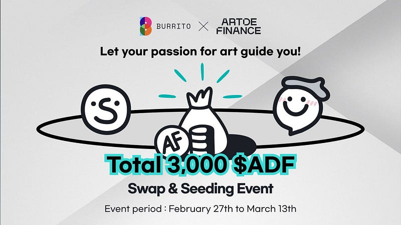 Join <a href="/BurritoWallet/">BurritoWorld KR</a> 🤝 <a href="/ArtdeFinance/">Art de Finance | Digital Renaissance with web 3.0</a> Swap &amp; Seeding Event

Make sure you do if you haven’t participated in this event. 3,000 ADF gift bags are eagerly waiting for you!

👉 gleam.io/wYHPQ/-x-art-d…

📍Period: February 27th to March 13rd
🌯Total Rewards: 3,000 $ADF
➡️ More details: