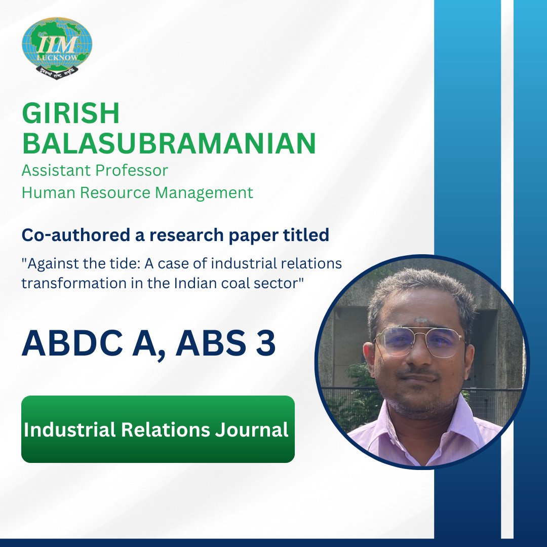 Congratulations to Dr. Girish Balasubramanian, Assistant Professor, Human Resource Management Area at IIM Lucknow, for the publication of his #research titled, 'Against the tide: A case of industrial relations transformation in the Indian coal sector.'

#ResearchPublication #IIML