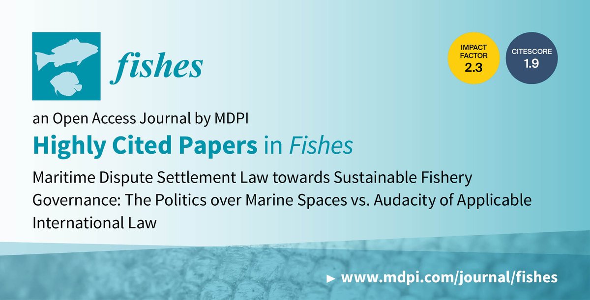 Fishes_MDPI's tweet image. #FishesMDPI #HighlyCitedPaper

Maritime Dispute  Settlement Law towards #Sustainable_Fishery Governance: The #Politics over  Marine Spaces vs. Audacity of Applicable International #Law

👉 mdpi.com/2410-3888/7/2/…

📌 #Sustainable_Fishery