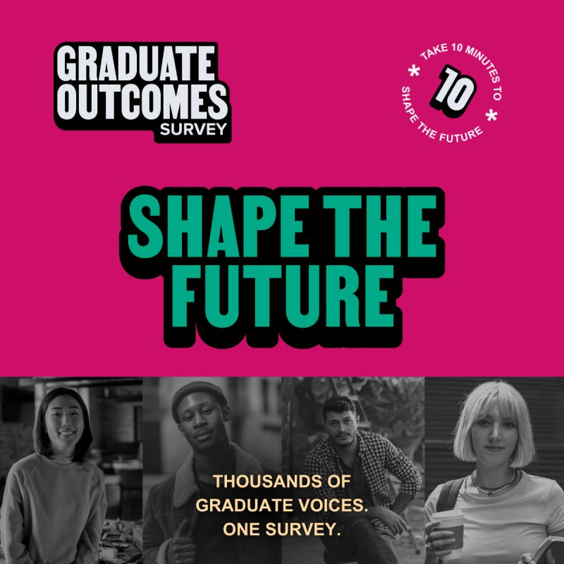 What have you been up to since graduation? We’d like to know! If you completed a course between Aug - Oct 2023, you will have received a #GraduateOutcomes survey invitation by email and/or text. 

#ShapeTheFuture and respond today.