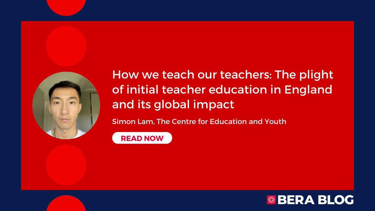 📝 NEW BLOG POST How we teach our teachers: The plight of initial teacher education in England and its global impact @simonlam2020 Read here: bera.ac.uk/blog/how-we-te…