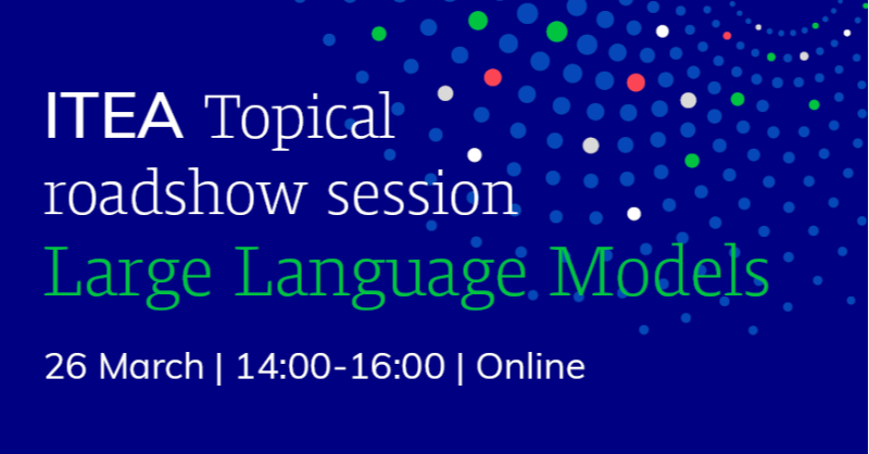 ITEA_4's tweet photo. 📢Join the first ITEA Topical roadshow session on Large Language Models. Explore #LLMs for business value creation, gain insights, engage in discussions and learn from testimonials by the ITEA Community.  
🗓️26 March | Online
⏰14:00-16:00 CET
📝Register for free👇