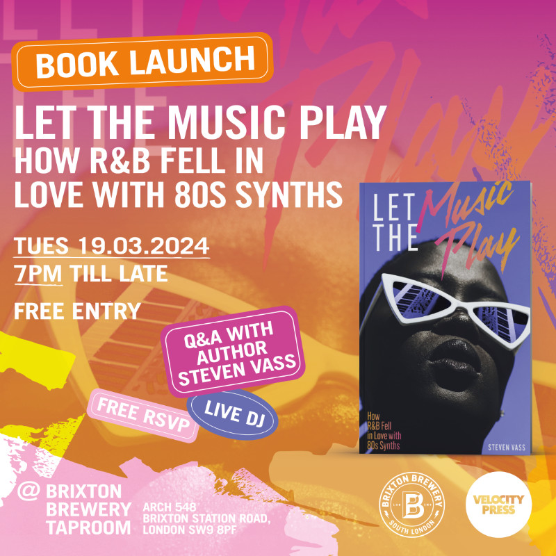 Join @TheVassFiles for a deep dive into his new book Let The Music Play: How R&B Fell in Love with 80s Synths with @DuncanAtLarge at @BrixtonBrewery Taproom on Tuesday 19 March. Free tickets: skiddle.com/e/38062786
