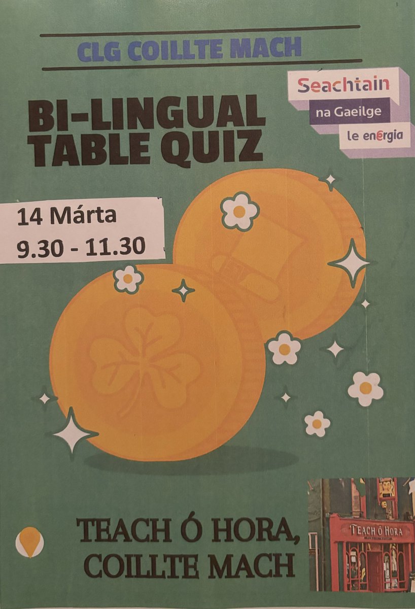 Bí linn don bi-lingual Quiz - Teach Ó Hóra ar an Déardaoin, 14 Márta @ 9.30pm. Gaeilge le spraoi do Seachtain na Gaeilge. Spóirt, craic agus go leor duaiseanna.