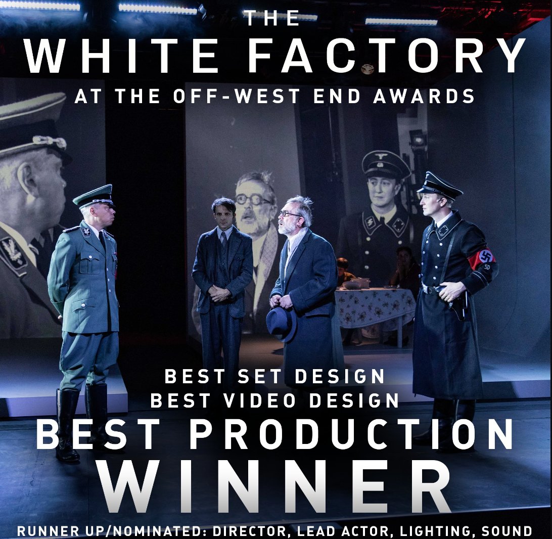 Congratulations to "The White Factory" on winning BEST PRODUCTION at last night's <a href="/OffWestEndCom/">OffWestEnd / Offies Awards</a>
Awards.