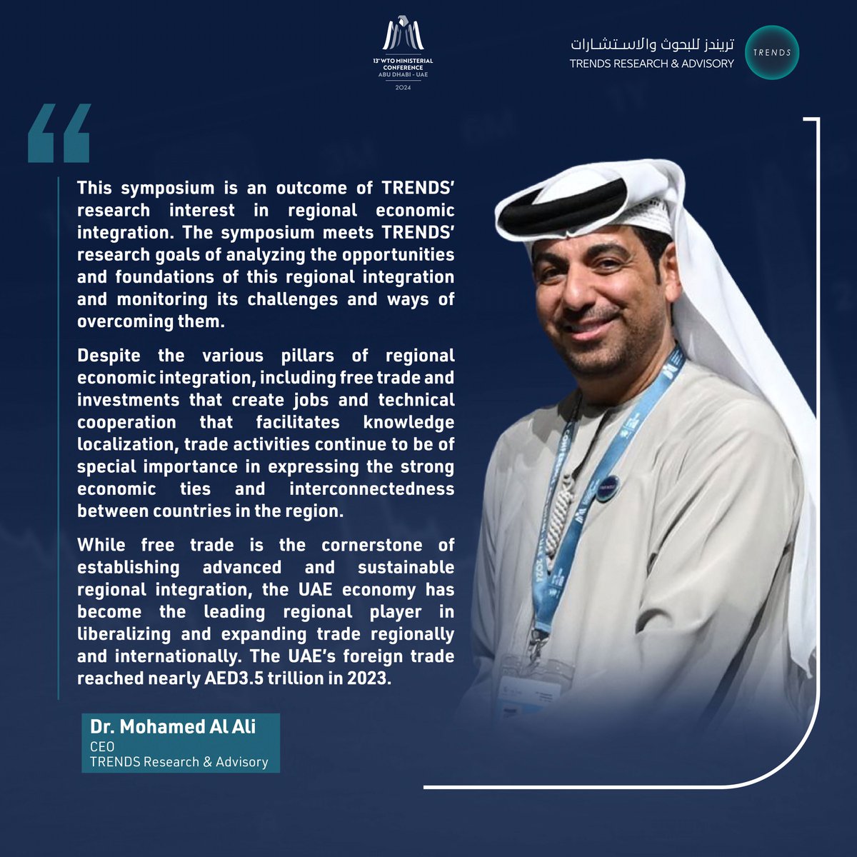 Dr. Mohamed Al Ali, CEO, TRENDS Research & Advisory - The panel discussion: Free Trade and Challenges to Economic Regional Integration.

#Knowledge_Empowers_Future #WTOConference #FreeTradeAgreement #RegionalEconomicIntegration #TradeChallenges #GlobalTradeForum #TradePolicy