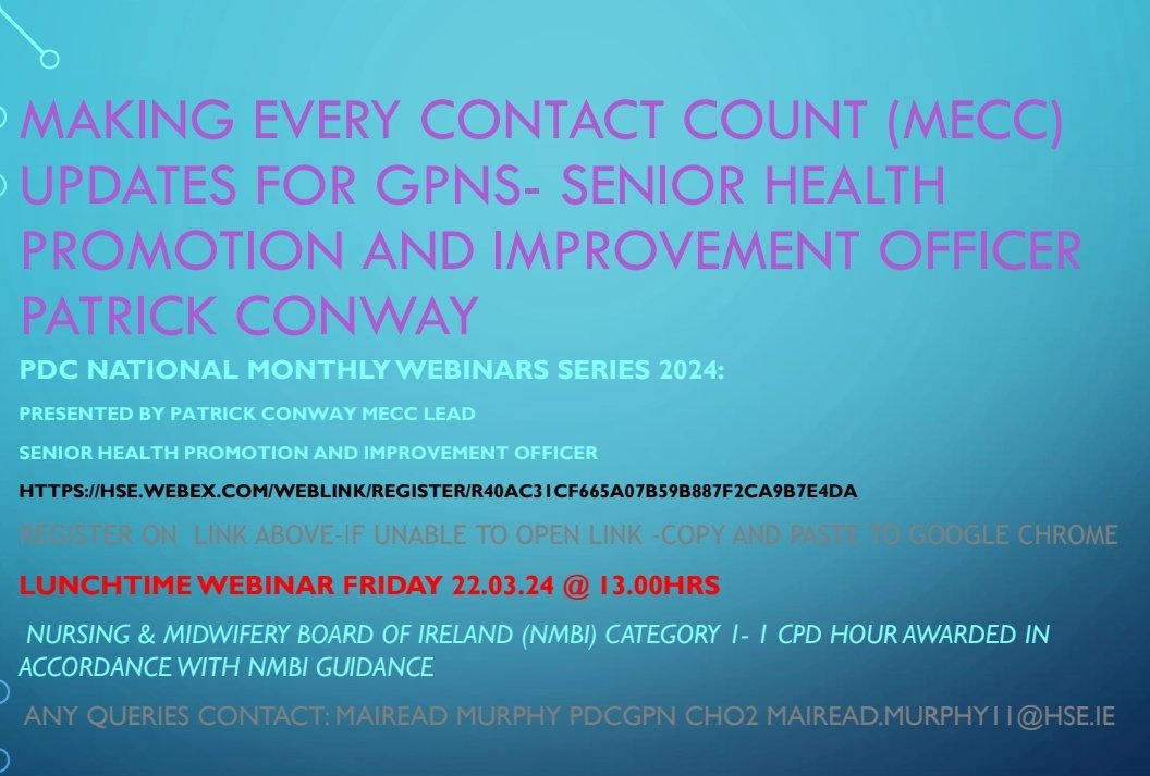 PDC National Lunchtime Webinar Series 2024. Friday 22nd March @ 1pm. Making Every Contact Count (MECC)for GPNs. hse.webex.com/weblink/regist… Presented Patrick Conway Senior Health Promotion Officer @CHO2west