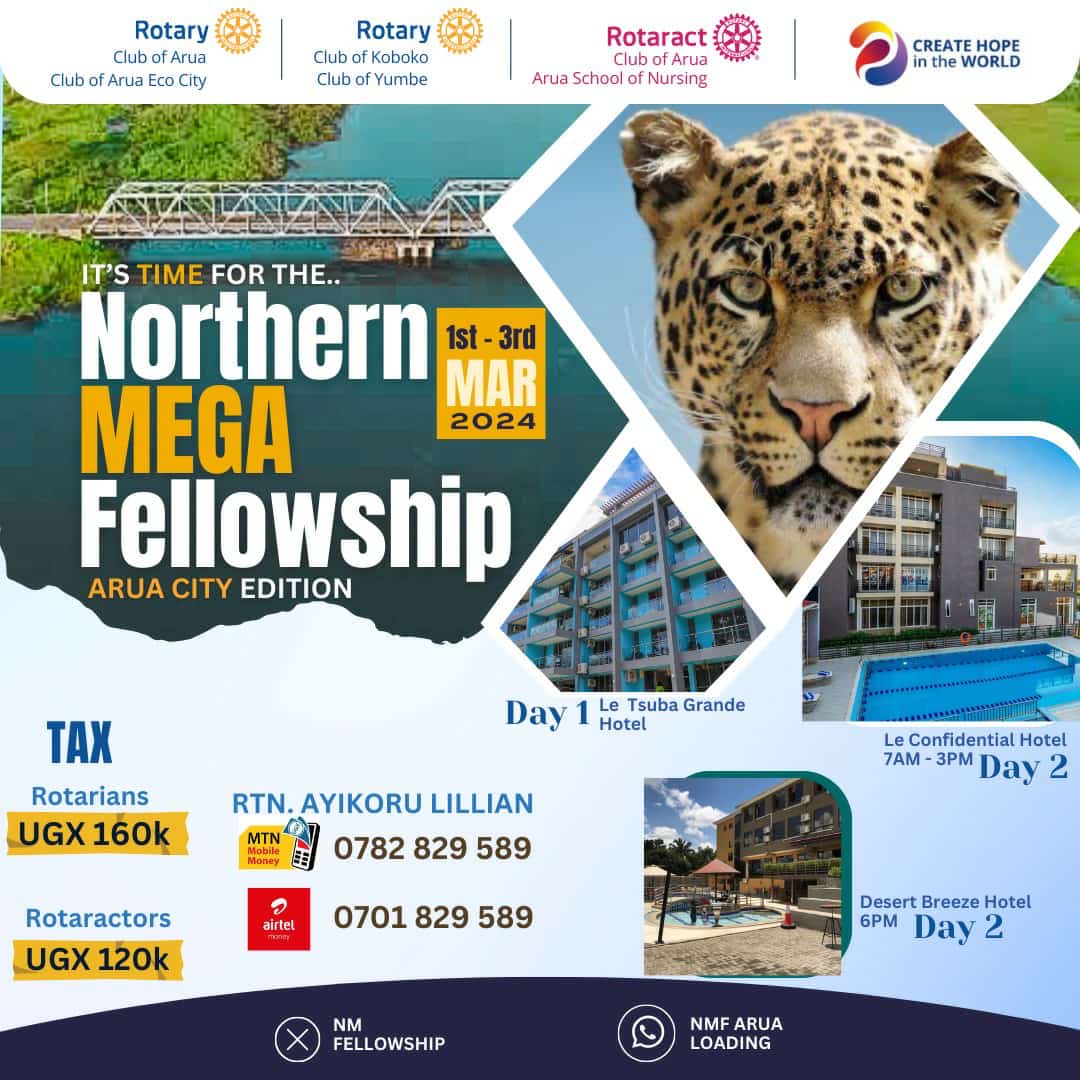 We are happy to announce our full participation in the Northern Mega Fellowship where our club will induct new Rotarians. Let’s have a date March 1-3, 2024 in Arua