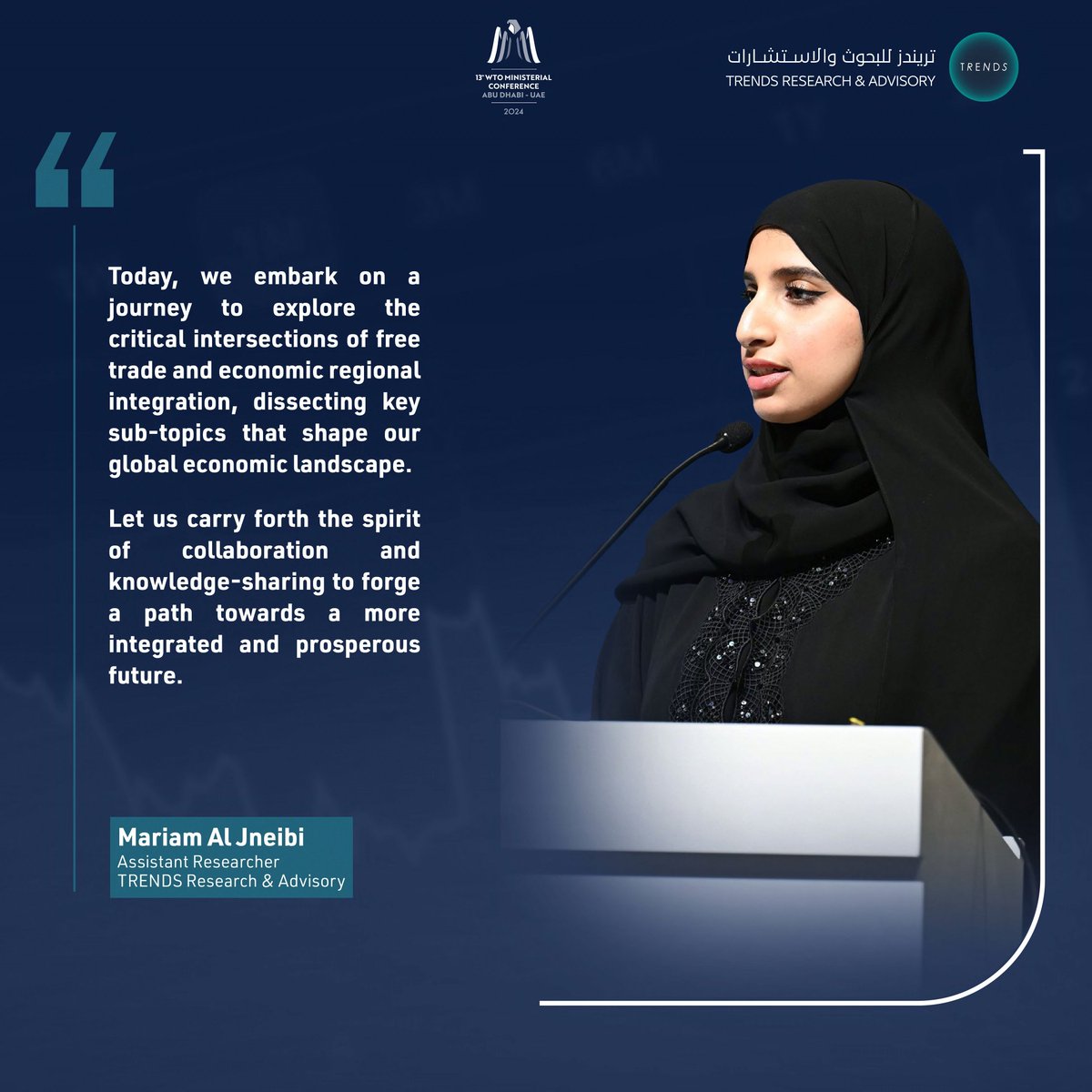 Ms. Mariam Al Jneibi, Assistant Researcher at TRENDS - The panel discussion: Free Trade and Challenges to Economic Regional Integration.

#Knowledge_Empowers_Future #WTOConference #FreeTradeAgreement #RegionalEconomicIntegration #TradeChallenges #GlobalTradeForum #TradePolicy