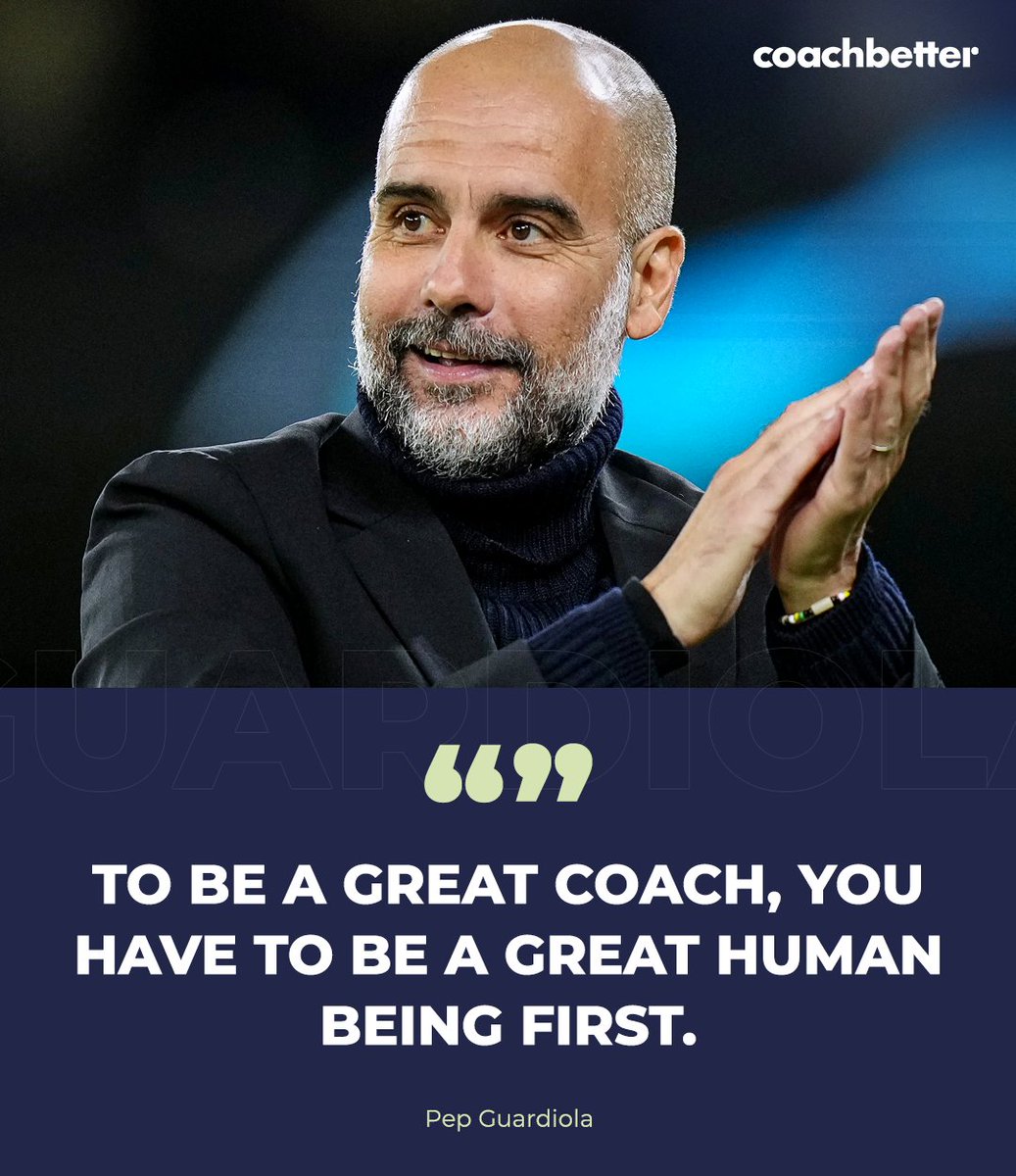 🗣️ “To be a great coach, you have to be a great human being first.” - Pep Guardiola. Agree? 🤔 #coachbetter #pepguardiola