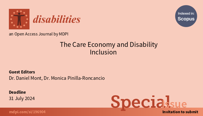 📢#CallforPapers New Special Issue in Disabilities: 'The Care Economy and Disability Inclusion' Edited by @mont_daniel and @MonicaPinilla Submit here👉mdpi.com/journal/disabi… #mdpiDisabilities #CareEconomy #DisabilityInclusion #disability