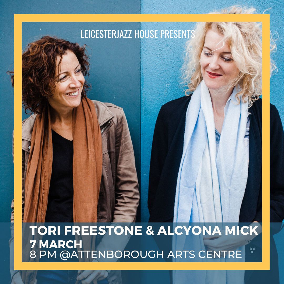 Mark your calendars! #ToriFreestone & #AlcyonaMick light up The Attenborough Arts Centre on 7th March, 8 PM! A jazz journey not to be missed! 🎶 Tickets? Right here: tinyurl.com/35cyw8ay #LeicesterJazzHouse #LJH