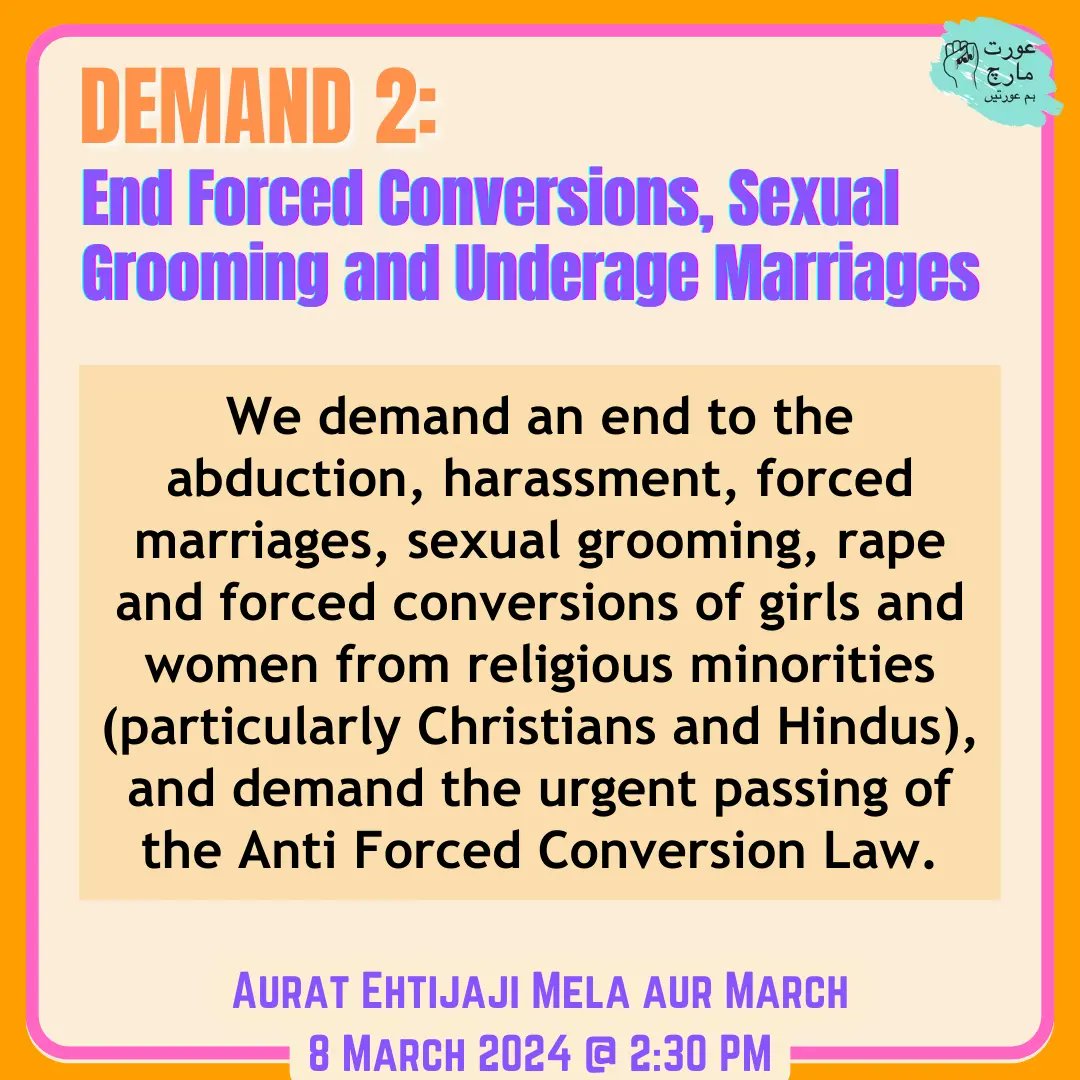 AuratMarchKHI's tweet image. Our 2nd demand for the Aurat Ehtijaji Mela &amp;amp; March, Karachi, is about the heinous gendered violence facing girls &amp;amp; women of religious minority communities, thanks to state-backed forced conversion rings. We demand an end to this militaristic control of our bodies.

#AuratMarch