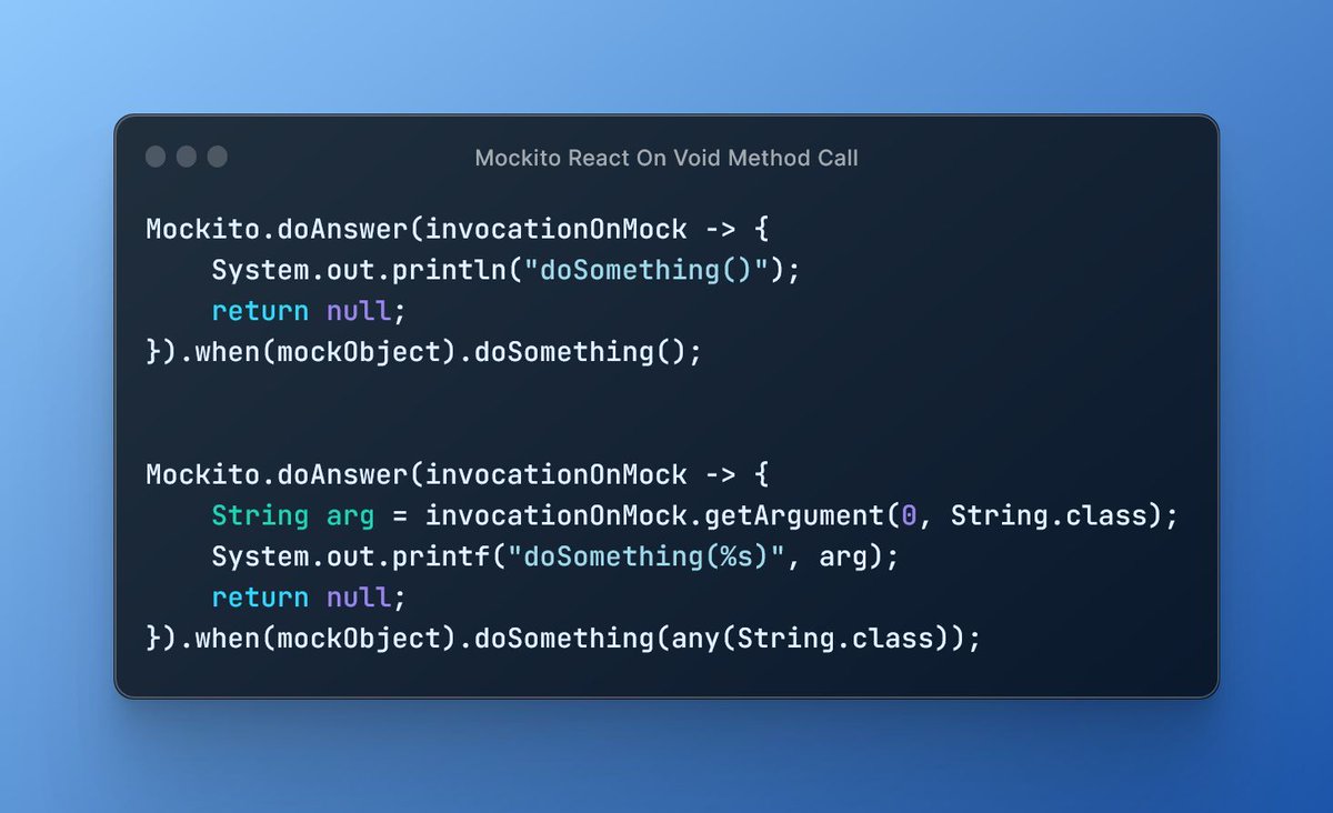 FranzDeschler's tweet image. When using #Mockito, you will sooner or later face the situation that you need to mock a method that returns nothing.

In this case, use Mockito.doAnswer() to run specific code and to get the arguments passed to the method.

buff.ly/3tzBpd3