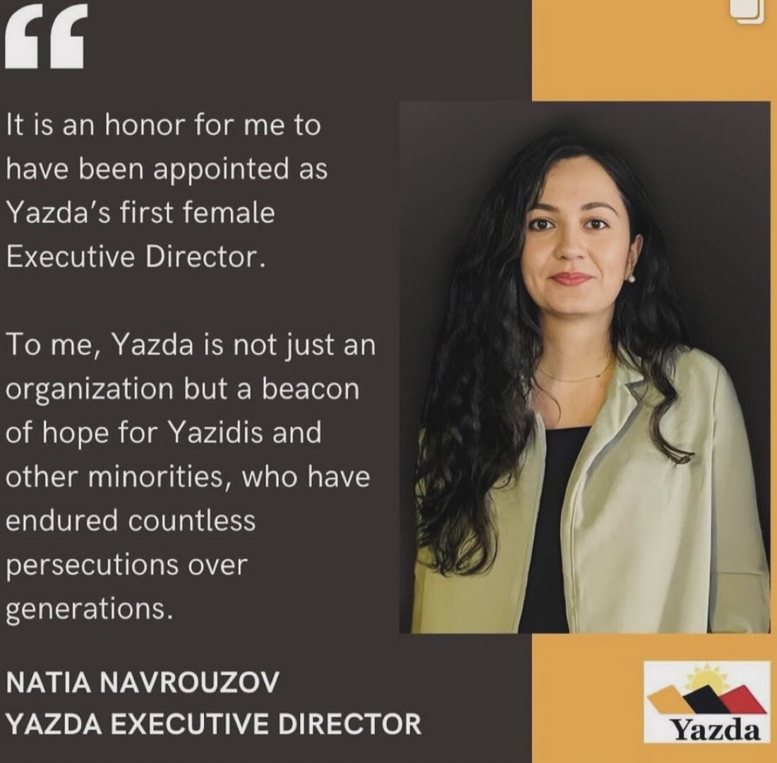 Post 2014, #Yazidi women’s role within the community has changed, they became empowered enough to lead the community. Appointing a Yazidi female as an executive director of @YazdaOrg is an achievement for all Yazidi women. Congrats to us all & to @natianavrouzov on this new role