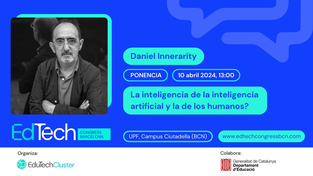 EdutechCluster's tweet photo. 🤖 ¿Qué quiere decir que una máquina es inteligente?
En el #edtechcongressbcn24, reflexionaremos con @daniInnerarity sobre qué significa la inteligencia en lo humano y en las máquinas: #HumanisingAI, un tema clave también en el #MWC2024.
Participa ➡️https://t.co/YBwXDnPk5V https://t.co/LMvyiLcAY6
