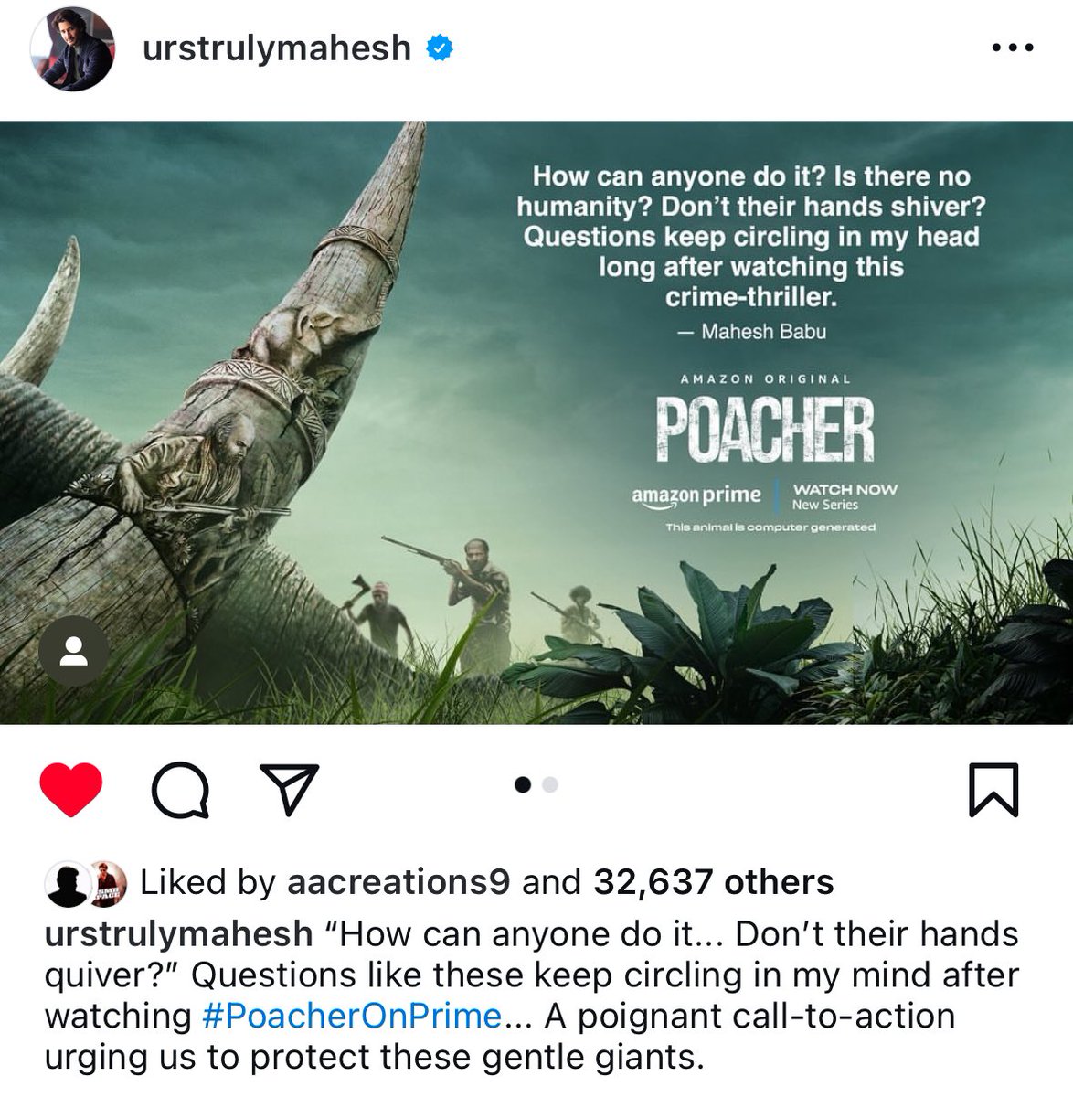 'How can anyone do it... Don't their hands quiver?' Questions like these keep circling in my mind after watching #PoacherOnPrime' - #MaheshBabu via insta 💫 

#POACHER... Unveils the gripping tale behind the largest ivory bust in Indian history🐘