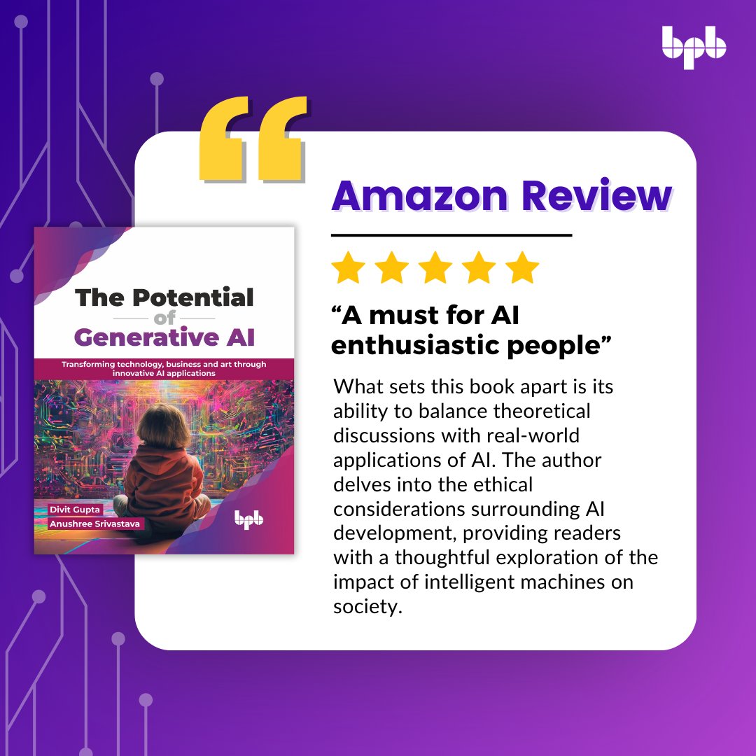 Excited to announce that our book 'The Potential of Generative AI' received a remarkable 5-star rating and review 📚

Thank you all for your amazing support and appreciation!

#bpbonline #ITPublisher #BookReview #5StarRating #BookLove #GratefulReaders #Thankful #GenerativeAI