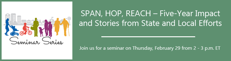 Register now for the next free DNPAO seminar, SPAN, HOP, REACH – Five-Year Impact and Stories from State and Local Efforts, on Thursday, Feb 29, 2-3PM ET. This seminar will highlight the work of DNPAO programs from 2018 to 2023. Register here: bit.ly/4bIUZF3