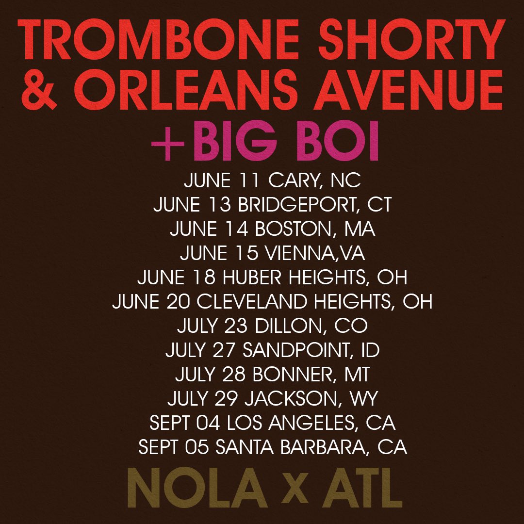 📢 New Dates Just Added! 📢 

Join <a href="/BigBoi/">Big Boi</a> and I summer all across the U.S. starting June 11. Plus more dates to be announced soon! 

Pre-sale begins Wed. Feb 28 at 10am local
General on-sale begins Fri. March 1 at 10am local

🎟️ at the link in bio or tromboneshorty.com