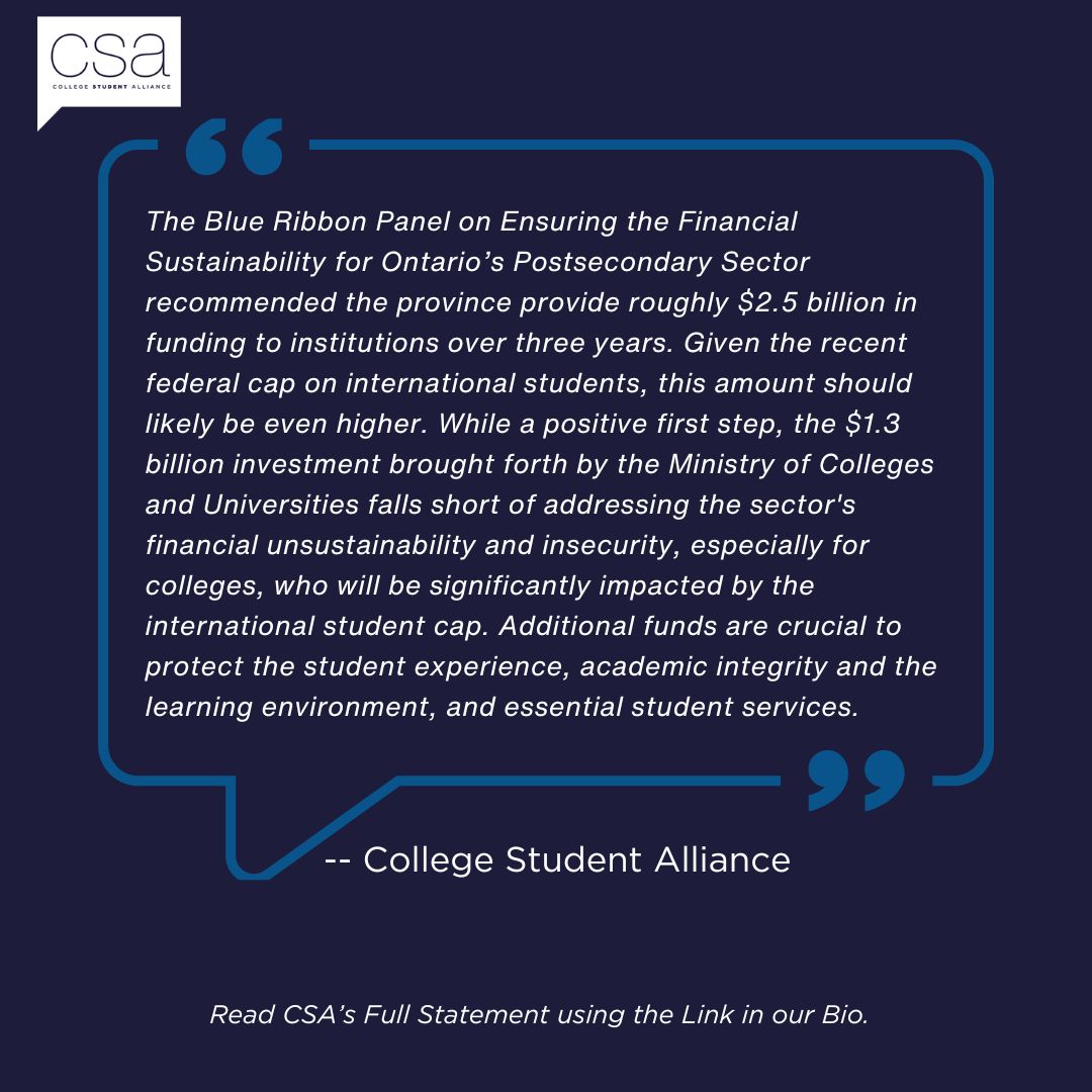 🚨The Ministry of Colleges and Universities announced a $1.3 billion investment in post-secondary institutions, the extension of the domestic tuition freeze, and the Strengthening Accountability and Student Supports Act. 
Read CSA's response here: collegestudentalliance.ca/single-post/cs…