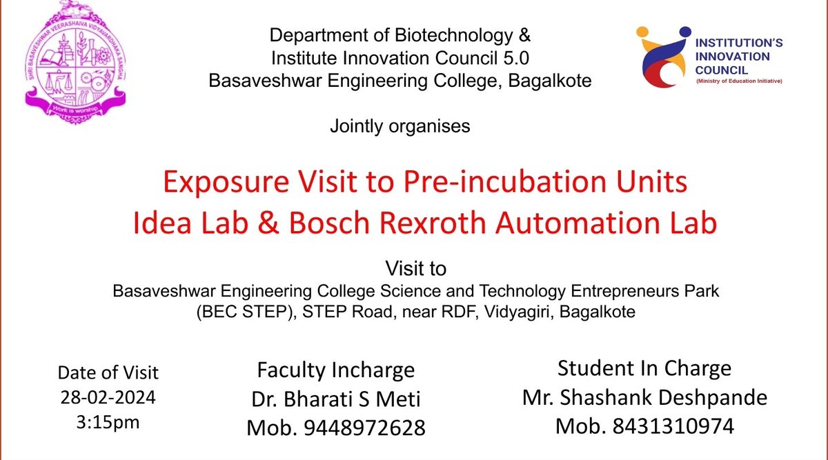 Dear Becians,
BEC IIC 6.0 is organising an Exposure visit to Pre-incubation units Idea lab &amp; Bosch Rexorth  Automation Lab.
Date: 28.02.2024
Time:3:15 PM