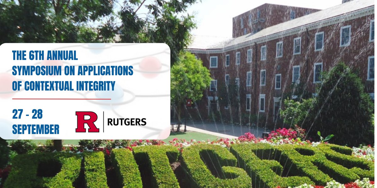 The 6th Annual Symposium on Applications of Contextual Integrity, September 27-28, 2024 in New Jersey, US, Rutgers University.

privaci.info/symposium/2024…