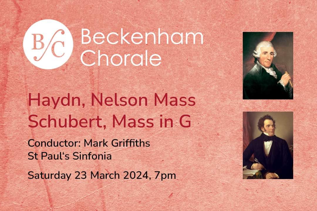 Booking is now open! 
Beckenham Chorale will be performing two glorious masses which were written less than 20 years apart at the turn of the 19th Century, Schubert’s charming and melodious Mass in G and Haydn’s powerful Nelson Mass.
ticketsource.co.uk/beckenhamchora…