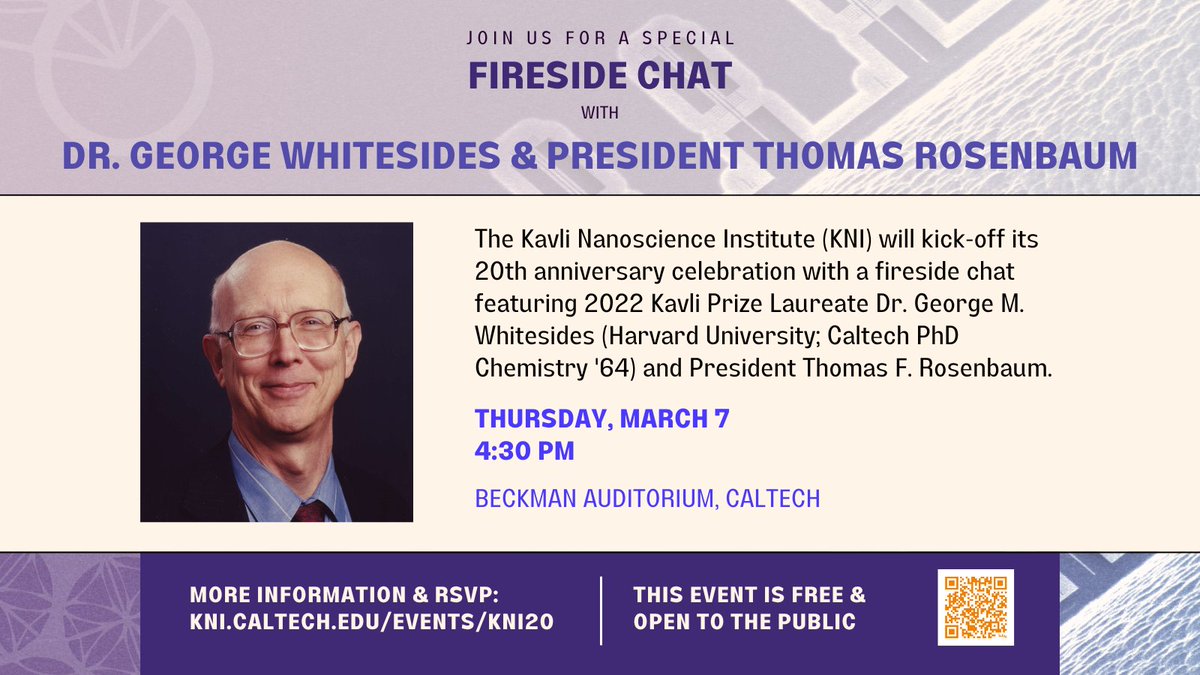 Next Thurs, Mar 7 @ 4:30 pm we will kick-off our 20th anniversary celebration with a fireside chat featuring @Caltech President Thomas Rosenbaum and @KavliPrize laureate Dr. George M. Whitesides (@Harvard; Caltech Ph.D. '64). Join us at this special event! bit.ly/42T0fBU