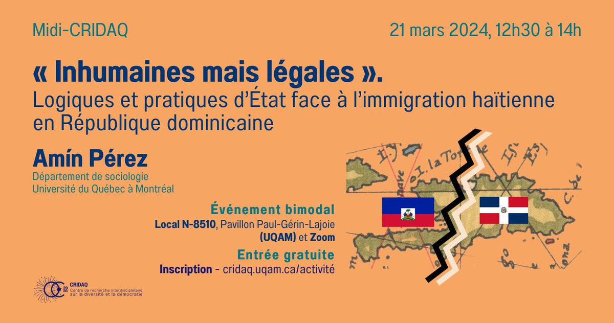 [Rappel] « Inhumaines mais légales ». Logiques et pratiques d’État face à l’immigration haïtienne en République dominicaine 🗣️@AminPerezV 🗓️21 mars 12h30-14h 📍@UQAM & Zoom ➡️Inscription cridaq.uqam.ca/activite/amin-… @Pol_droit_UQAM @leCidihca @Sociologie_UQAM @BiblioUQAM @fshUQAM