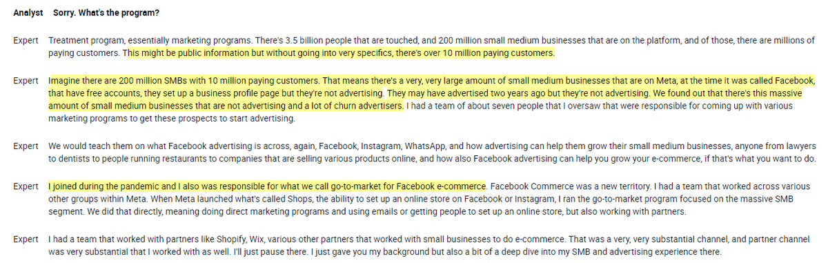 RihardJarc's tweet photo. I found this section of the interview with a Former Director at $META to be very interesting:

1. There are 200M SMBs on the platform, but only 10M businesses advertise, so there is a lot of potential for more SMBs to advertise.

2. SMB was a really big driver of revenue growth while the expert was employed there (2022), with SMB revenue growing faster YoY than the Enterprise business segment.

3. Many advertisers start on FB, then expand to IG, and then to WA.

4. Overall, SMB revenue contribution at $META was higher than 30%. 

5. WA is a big growth driver but still an untapped opportunity.

My thoughts: $META still has a very big opportunity regarding SMBs. The ability to drive advertisers from FB to IG and then to WA is what often gets overlooked as well. I am very optimistic as more and more GenAI products for advertisers come to $META's platforms, as these products will increase ROAS for SMBs the most, as they affect both targeting and ad creative, which is often a big pain point for SMBs.