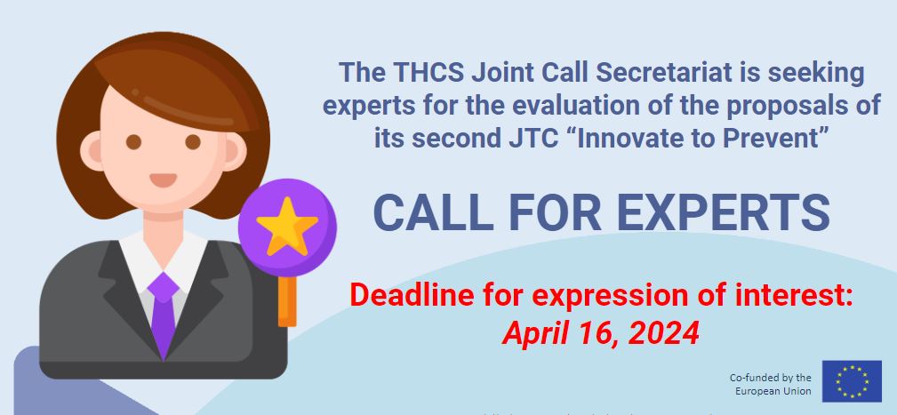 📣 CALL FOR EXPERTS 📣 👩‍⚕️ The THCS Joint Call Secretariat is seeking experts for the scientific evaluation of the THCS's 'Innovate to prevent' proposal applications 👨‍⚕️ ✍You can apply and register by filling in this form: lnkd.in/d7ieYZ3e. 📅 Deadline: April 16, 2024