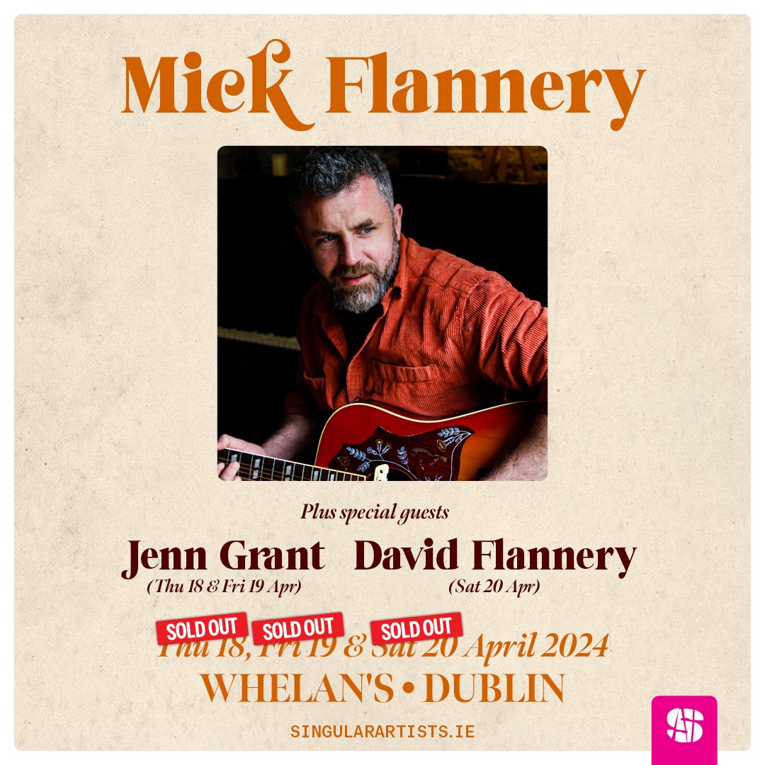 All 3 shows for @MickFlannery 's intimate series at @whelanslive this April are now totally sold out and special guests: @jenngrantmusic + #davidflannery will be joining as guests Last minute returns ⬇️ singularartists.ie/show/mick-flan…