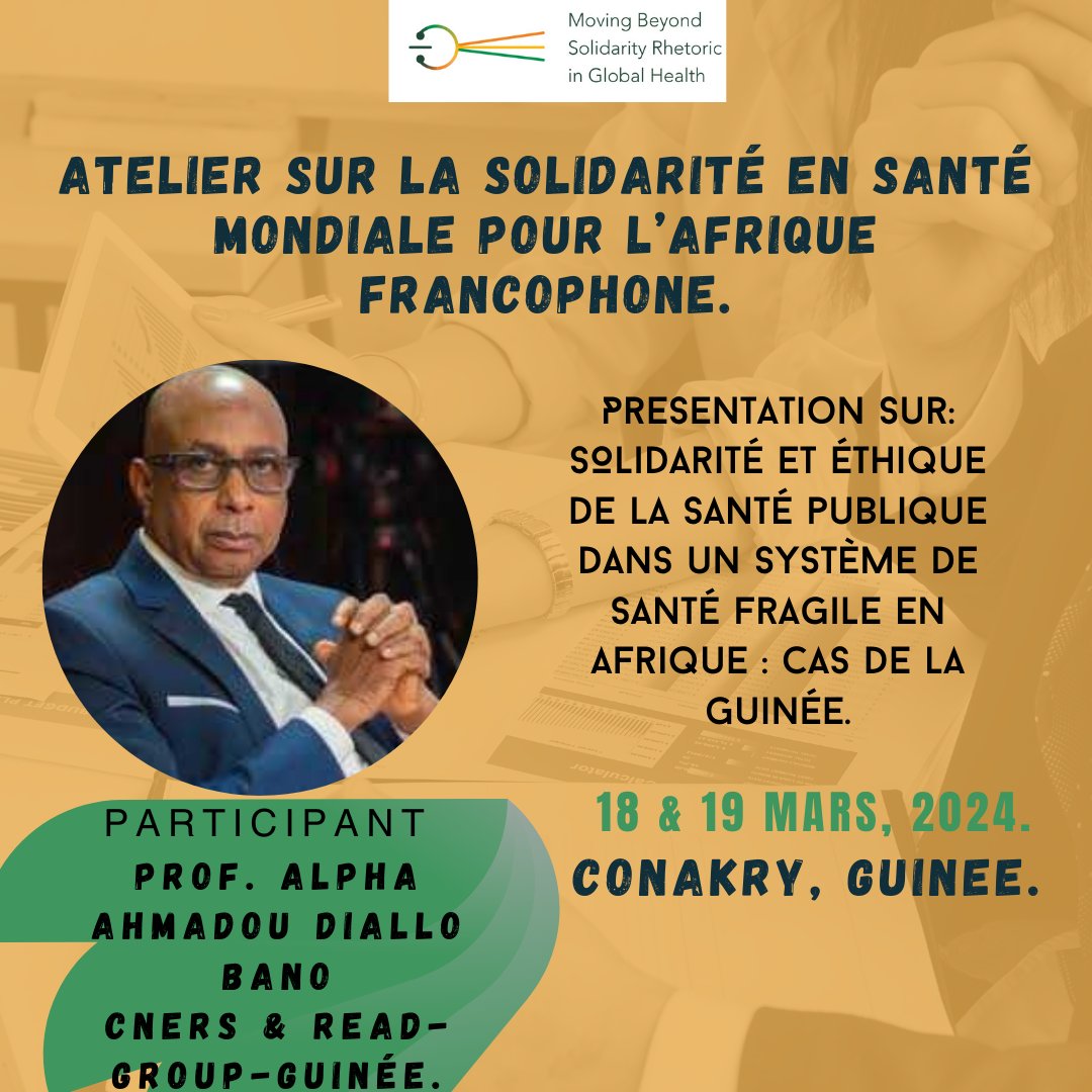 @karamokobano will be speaking on #solidarity and #publichealth #ethics in fragile #healthsystems in #Africa: the case of #Guinea, at the #francophone Africa @officialghsn workshop. @nouvete @atuire @gaby_arguedas @BPrainsack @weiss_ich_schon @wellcometrust @AABHL